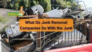 what do junk removal companies do with all the junk