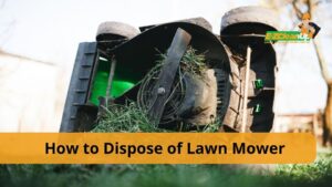 How to Dispose of Lawn Mower