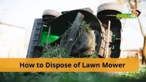 How to Dispose of Lawn Mower