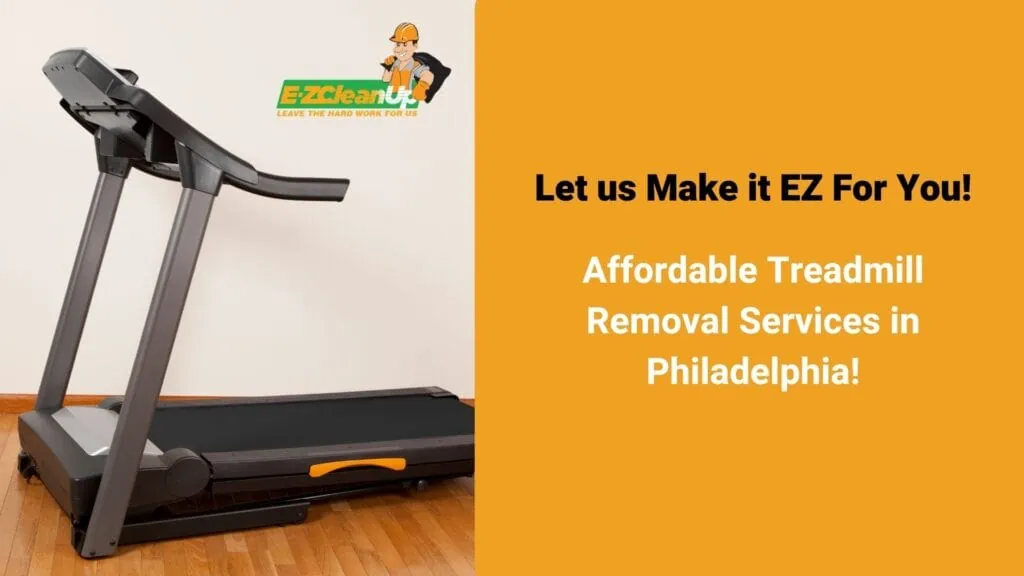 treadmill disposal Philadelphia EZ CleanUp
