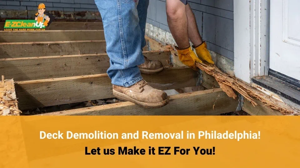 deck demolition and removal in Philadelphia