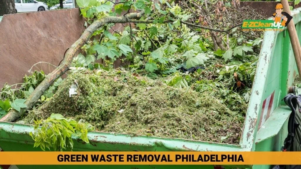 Green Waste Removal Philadelphia ez cleanup