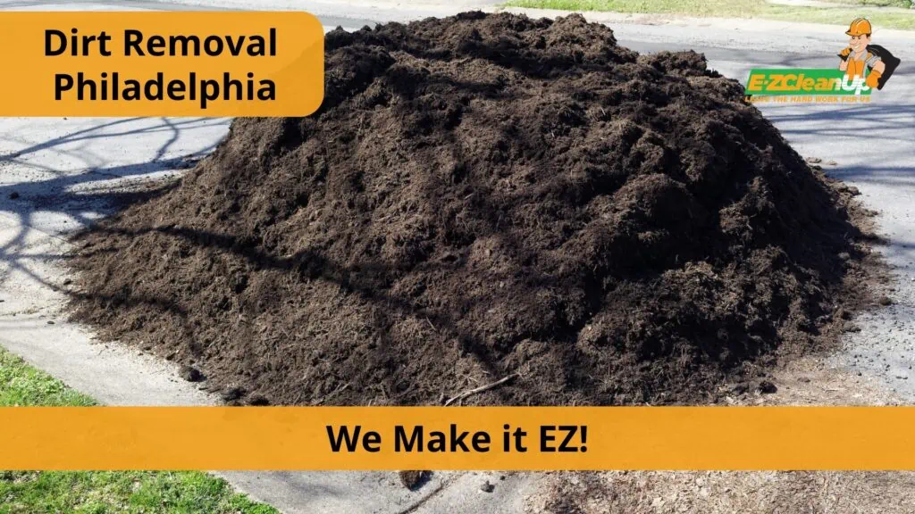 dirt removal philadelphia we make it ez