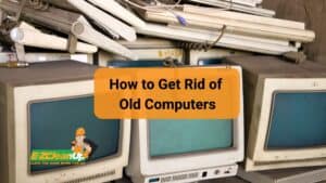 how to get rid of old computers