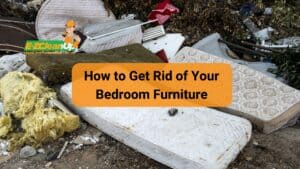 How to Get Rid of Your Bedroom Furniture