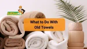 what to do with old towels