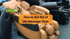 How to Get Rid of Old Massage Chair