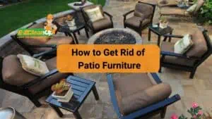 How to Get Rid of Patio Furniture