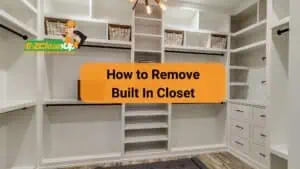 How to Remove Built In Closet