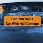 Can You Sell a Car With Hail Damage