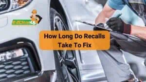How Long Do Recalls Take To Fix