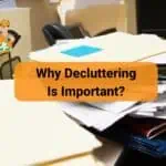 Why Decluttering Is Important