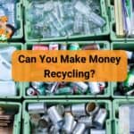 Can You Make Money Recycling