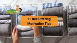 11 Decluttering Motivation Tips
