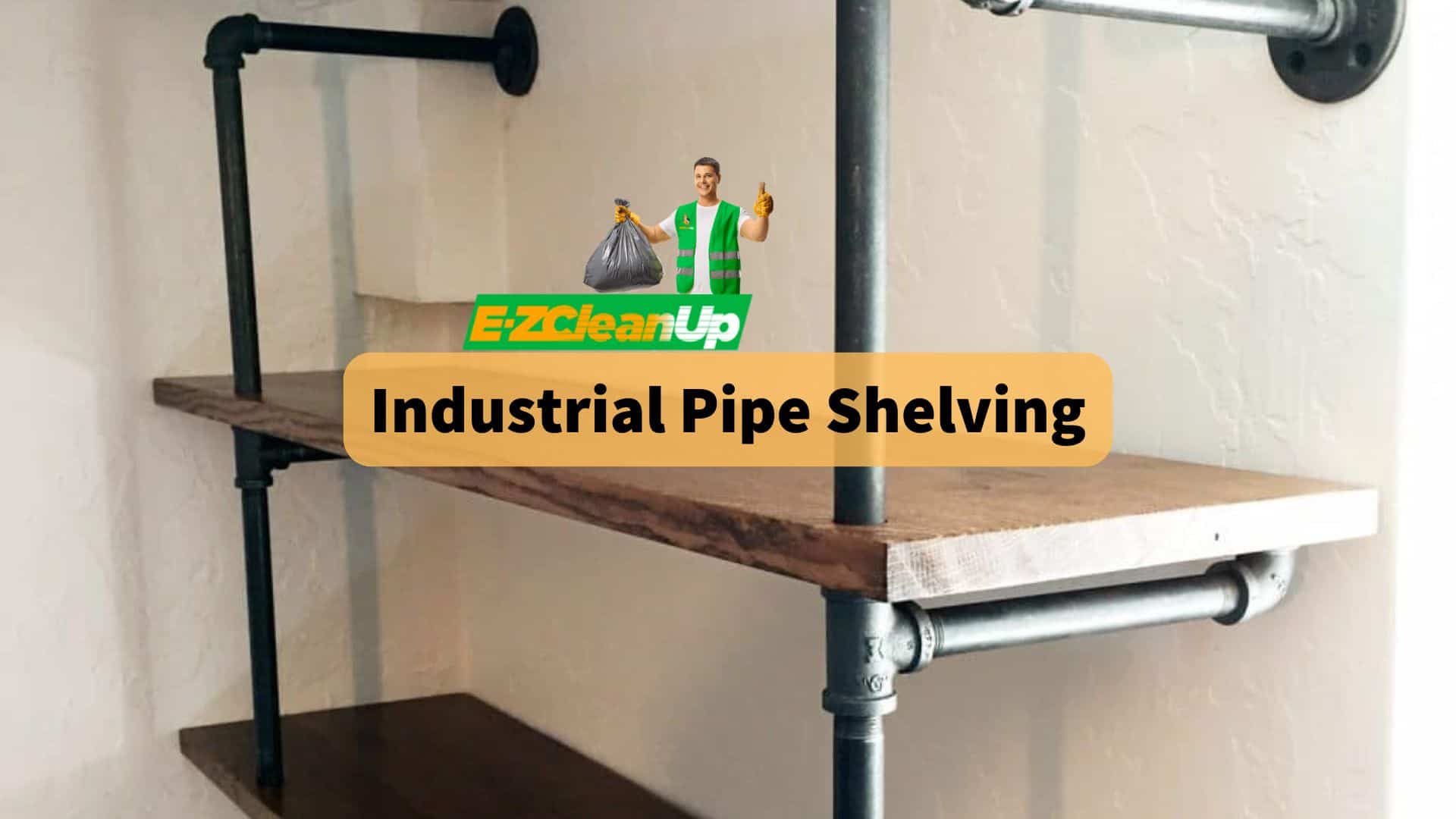 Industrial Pipe Shelving 🛠️ - EZ CleanUp