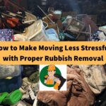 how-to-make-moving-less-stressful-with-proper-rubbish-removal