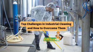 top-challenges-in-industrial-cleaning-and-how-to-overcome-them