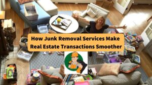 how-junk-removal-services-make-real-estate-transactions-smoother