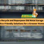 how-to-recycle-and-repurpose-old-metal-garage-doors-eco-friendly-solutions-for-a-greener-home