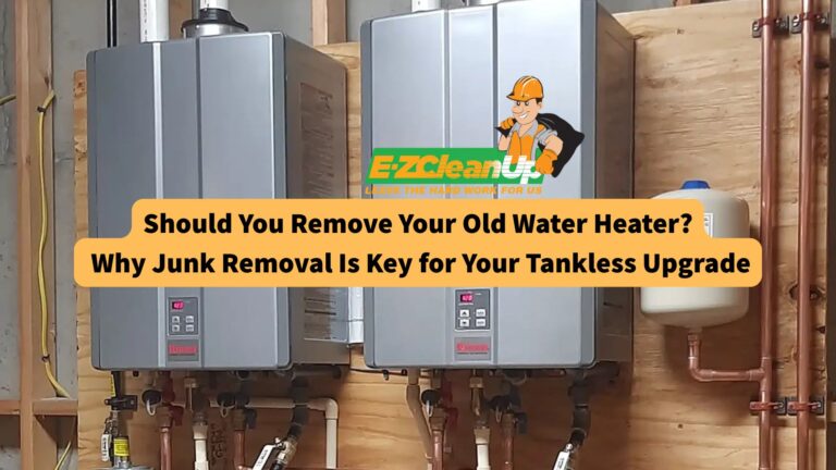 should-you-remove-your-old-water-heater-why-junk-removal-is-key-or-your-tankless-upgrade