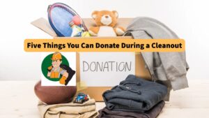 five-things-you-can-donate-during-a-cleanout