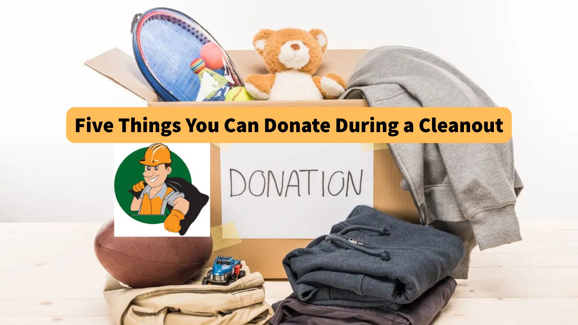 five-things-you-can-donate-during-a-cleanout