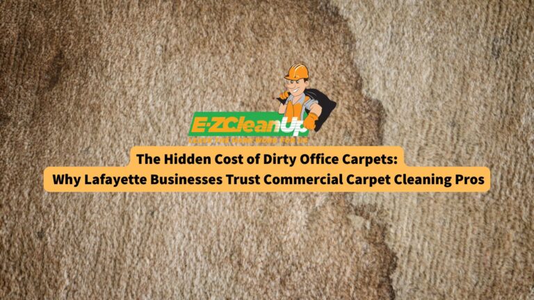 the-hidden-cost-of-dirty-office-carpets-why-lafayette-businesses-trust-commercial-carpet-cleaning-pros