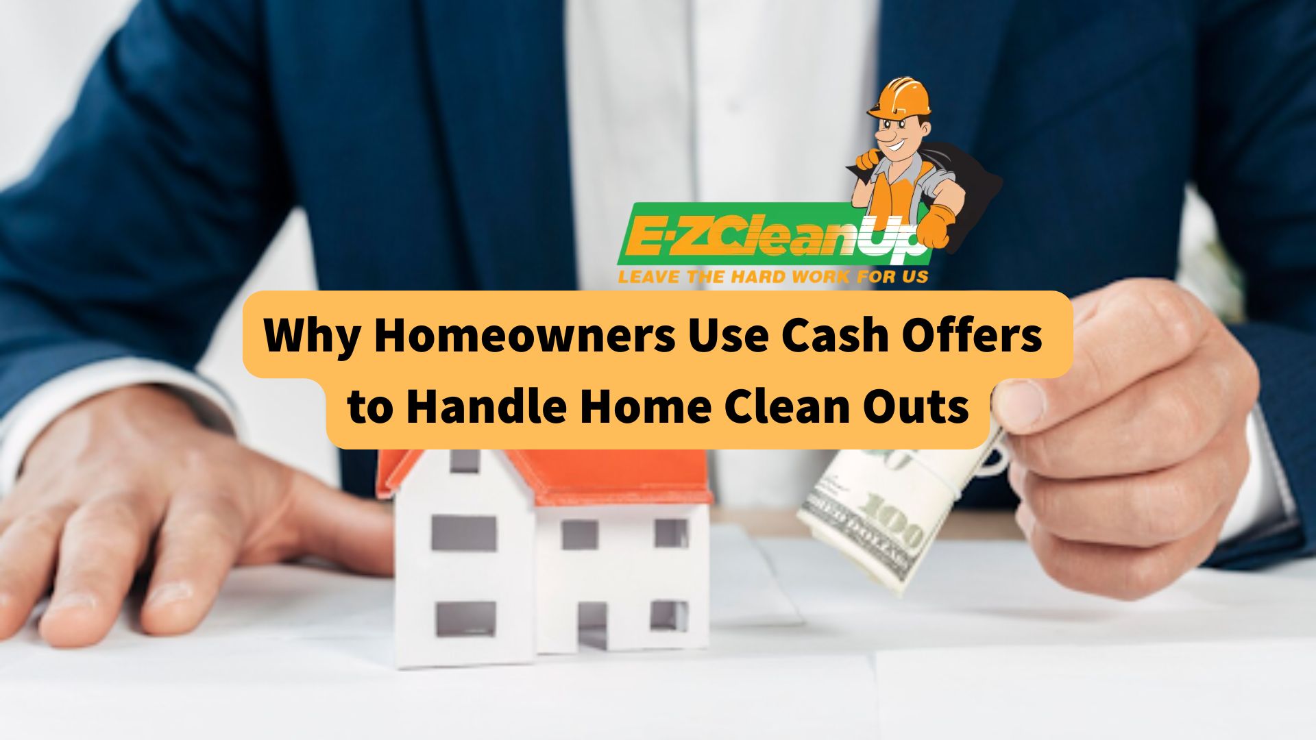 why-homeowners-use-cash-offers-to-handle-home-clean-outs