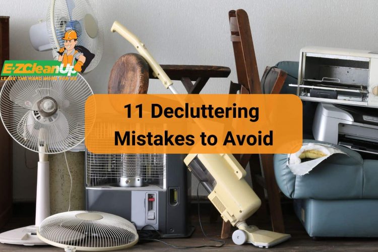 11 Decluttering Mistakes to Avoid