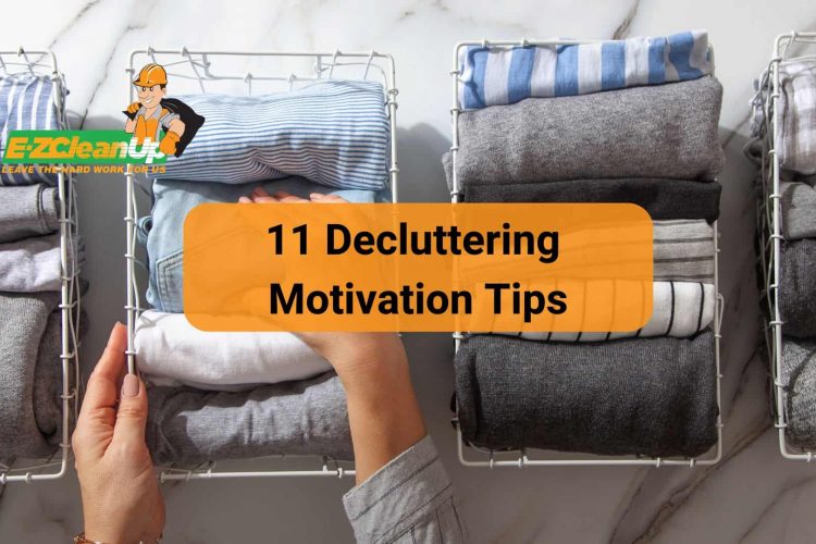 11 Decluttering Motivation Tips