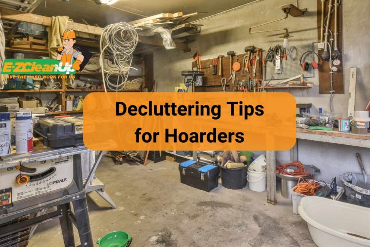 Decluttering Tips for Hoarders