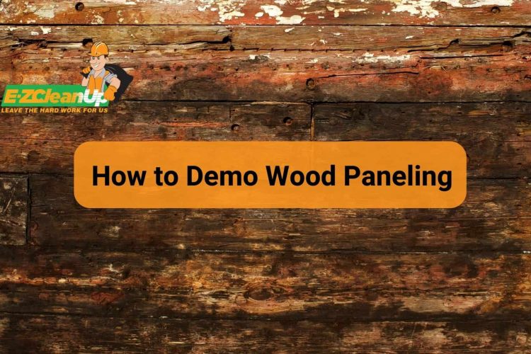 How to Demo Wood Paneling