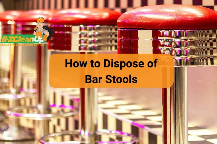 How to Dispose of Bar Stools