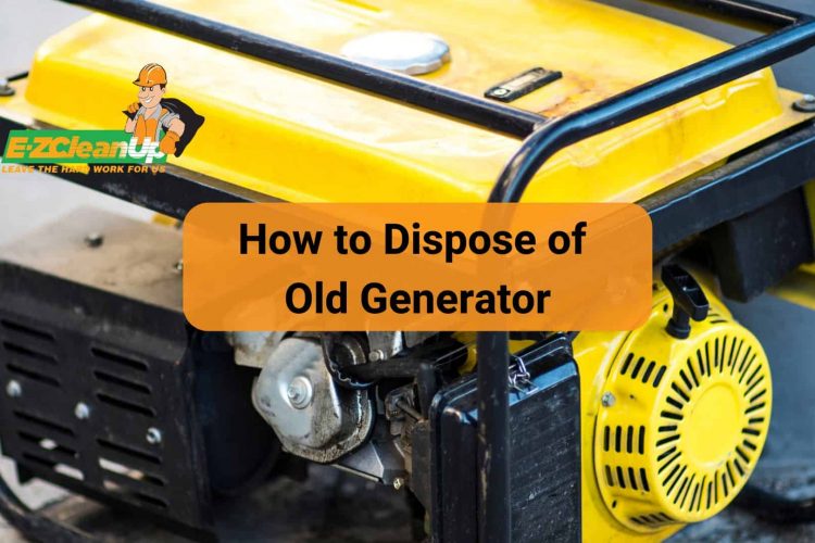 How to Dispose of Old Generator