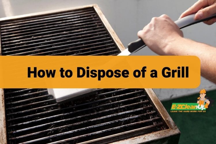 How to Dispose of a Grill