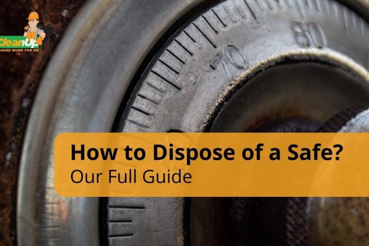 How to Dispose of a Safe