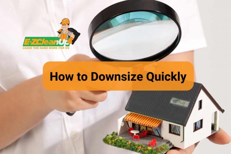 How to Downsize Quickly