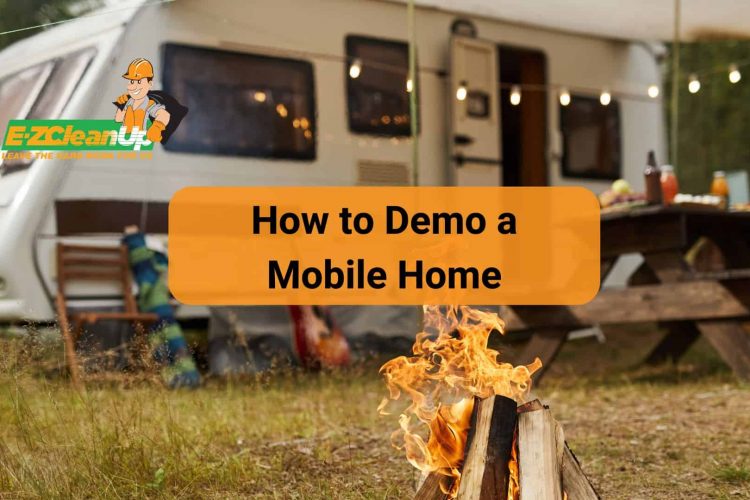 How to demo a mobile home