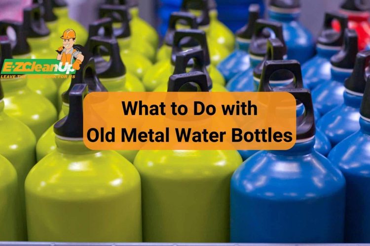 What to Do with Old Metal Water Bottles