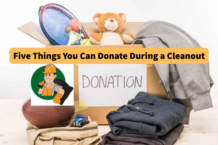 Five Things You Can Donate During a Cleanout 🧹 - EZ CleanUp