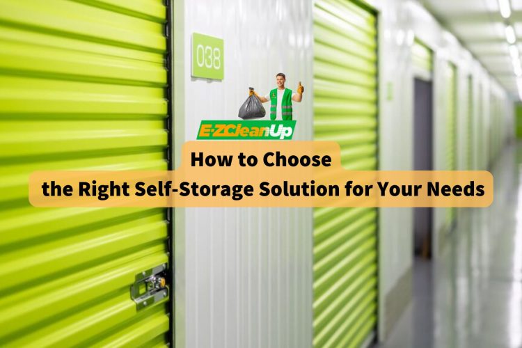 how-to-choose-the-right-self-storage-solution-for-your-needs