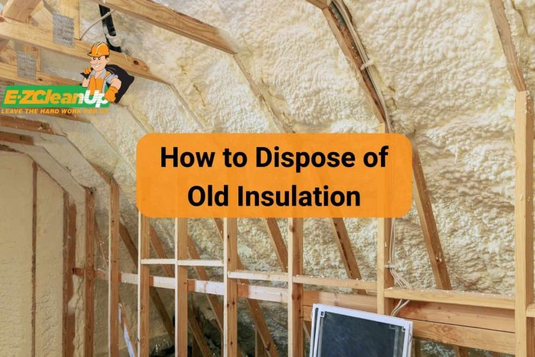 how to dispose of old insulation