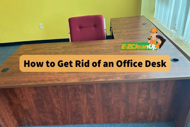 how-to-get-rid-of-an-office-desk