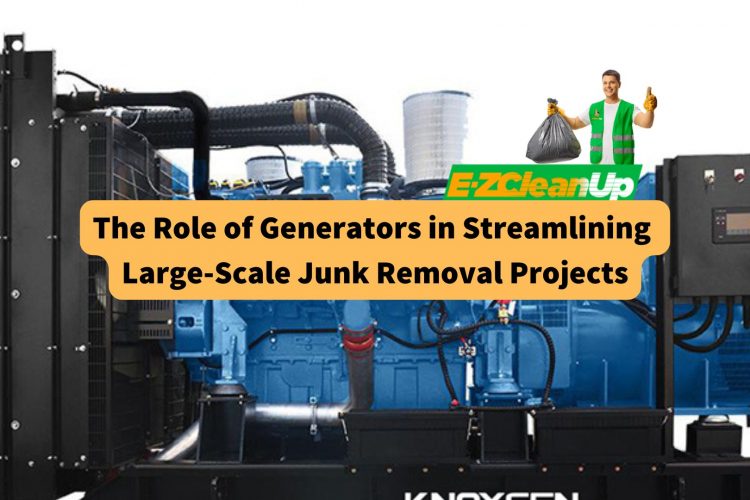 the-role-of-generators-in-streamlining-large-scale-junk-removal-projects