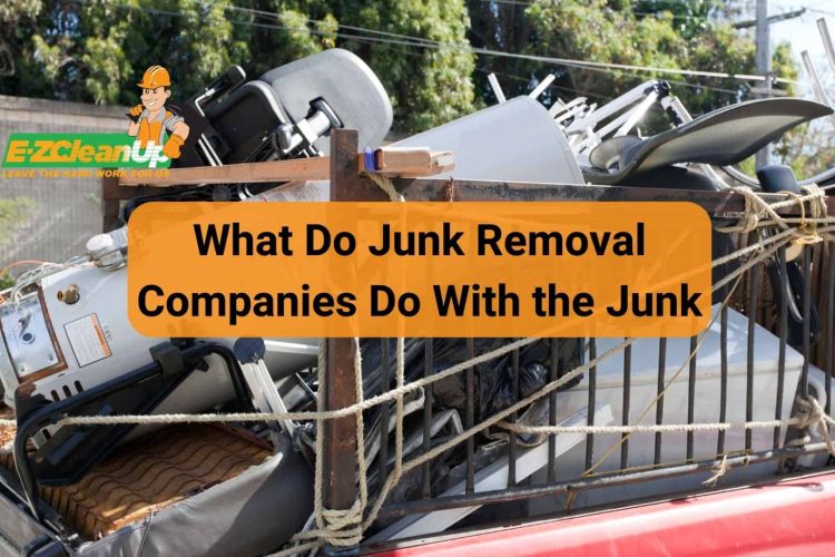 what do junk removal companies do with all the junk