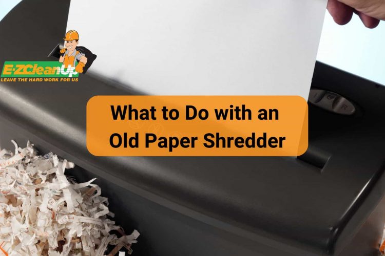 what to do with an old paper shredder
