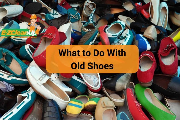 what to do with old shoes